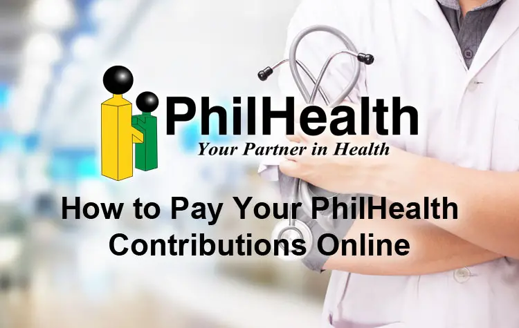 How to Pay Your PhilHealth Contributions Online (2024 Updated Guide)