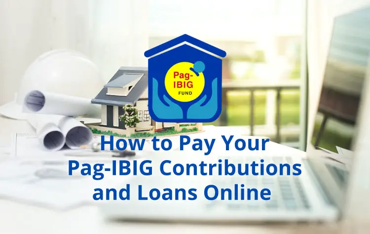 How to Pay Your Pag-IBIG Contributions, Savings and Loans Online