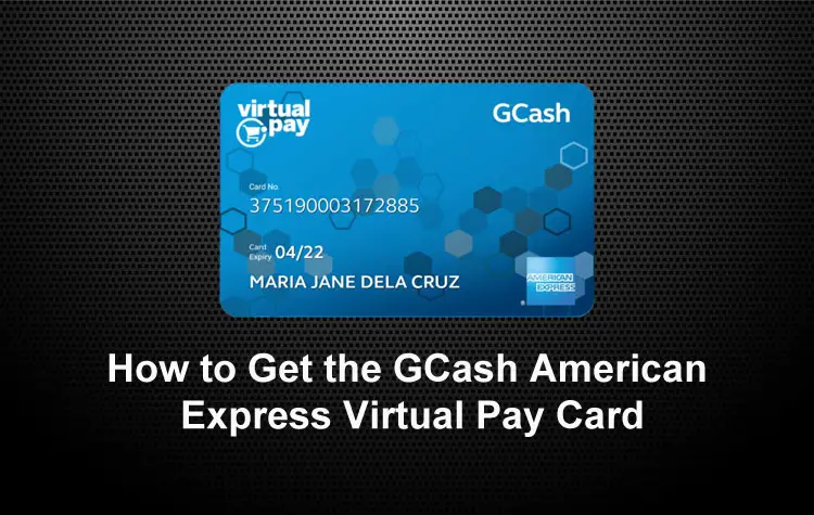 How to Get the GCash American Express Virtual Pay Card
