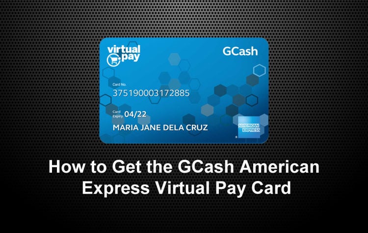 How to Get the GCash American Express Virtual Pay Card - Tech Pilipinas