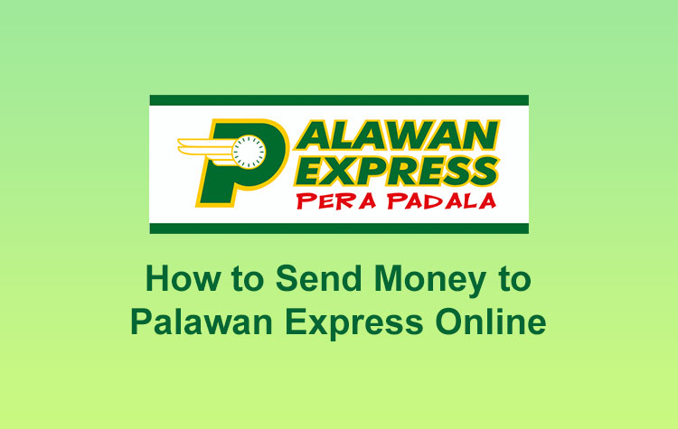 How to Send Money to Palawan Express Online Padala