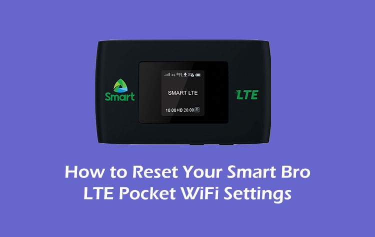 How to Reset Your Smart Bro LTE Pocket WiFi