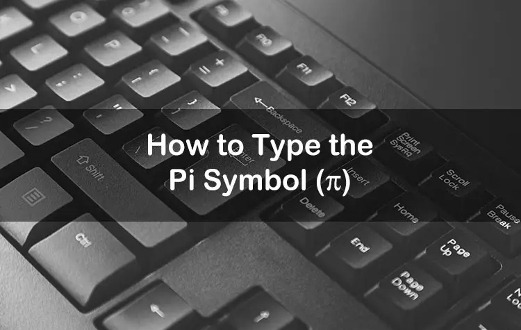 How to Type the Pi Symbol…