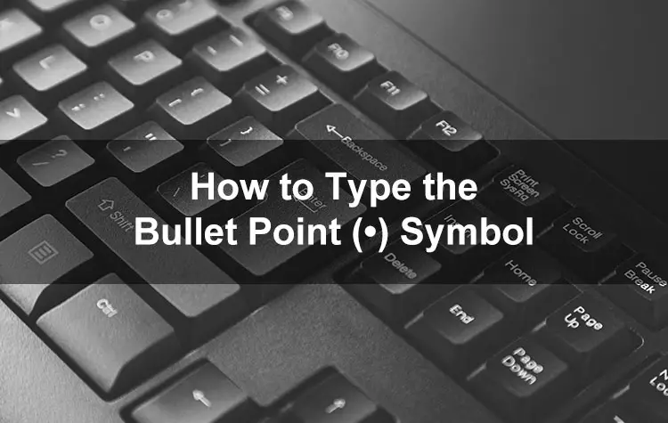 how-to-type-the-bullet-point-symbol-on-your-keyboard-tech-pilipinas