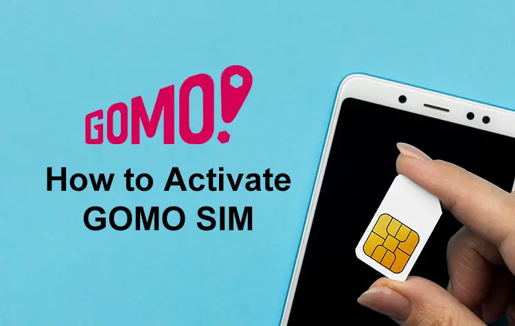 How to Activate Your GOMO SIM (LTE and 5G)