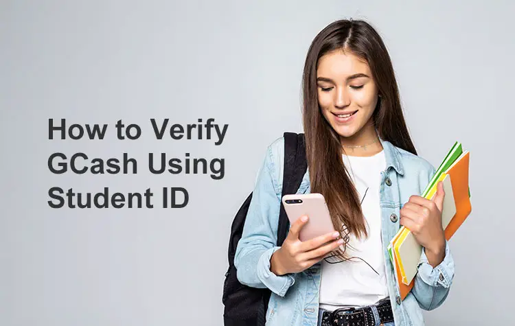 How to Get Verified in GCash Using Your Student ID