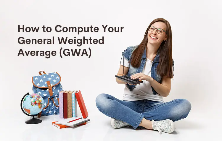 How to Compute Your General Weighted Average (With GWA Calculator)