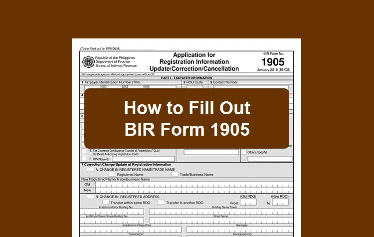How to Fill Out BIR Form 1905 to Change or Update Your Taxpayer Information
