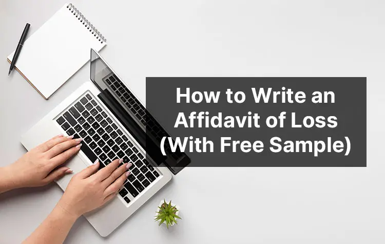 How to Make an Affidavit of Loss (Free Sample and Template)