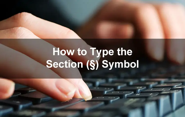 How to Type the Section Symbol…