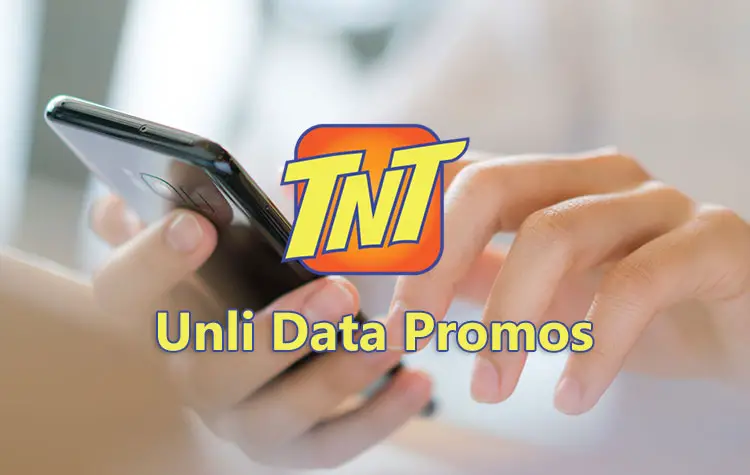 TNT Unli Data Promos for 2024: Unlimited Data for All Sites and Apps