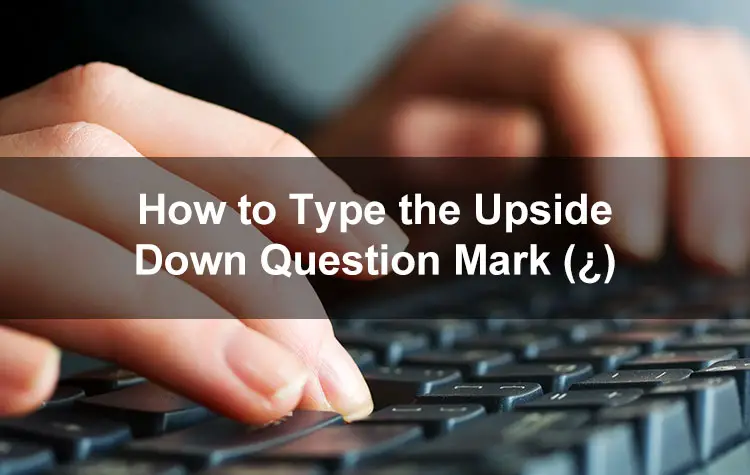 How to Type the Upside Down…