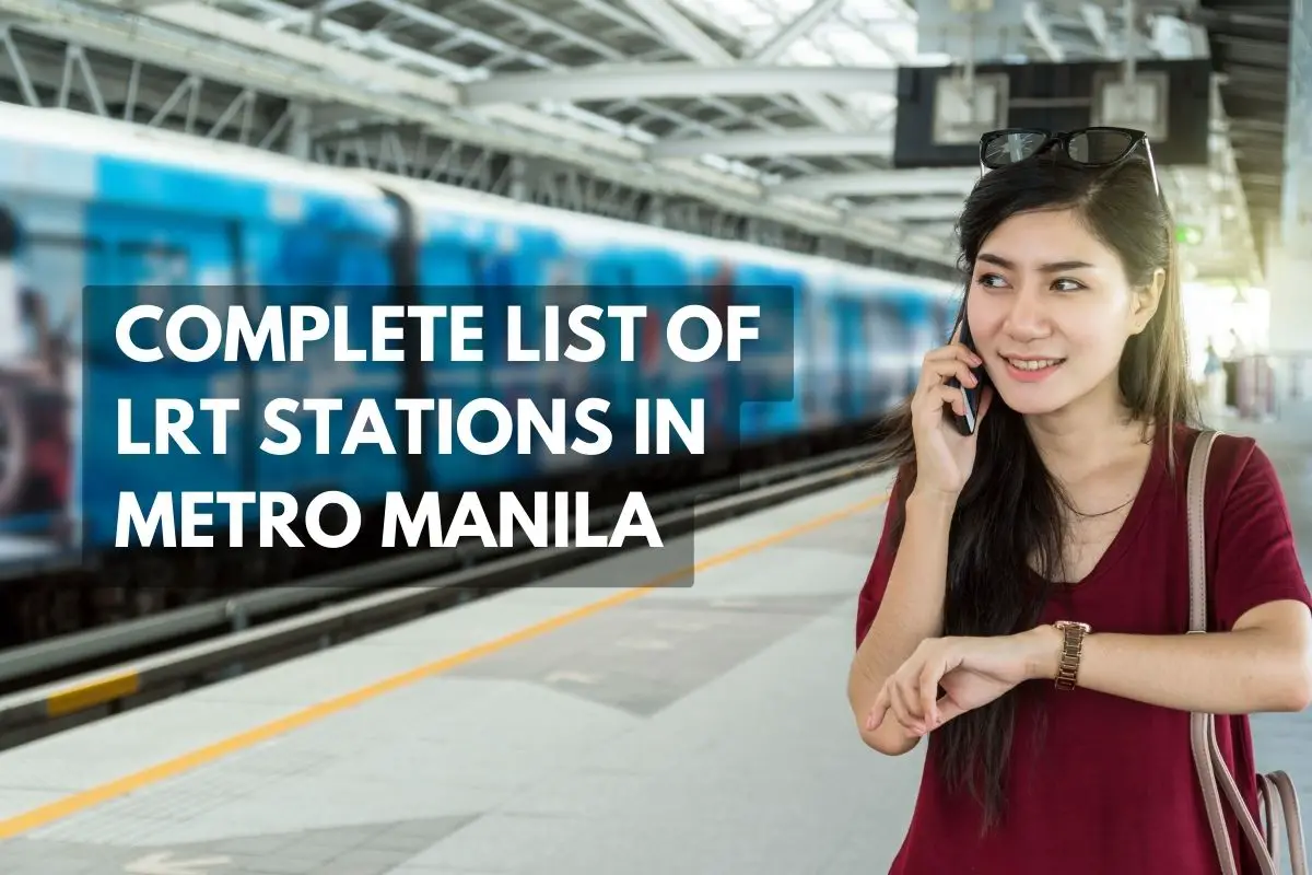 Complete List of LRT Stations in Metro Manila (With Maps and Directions)