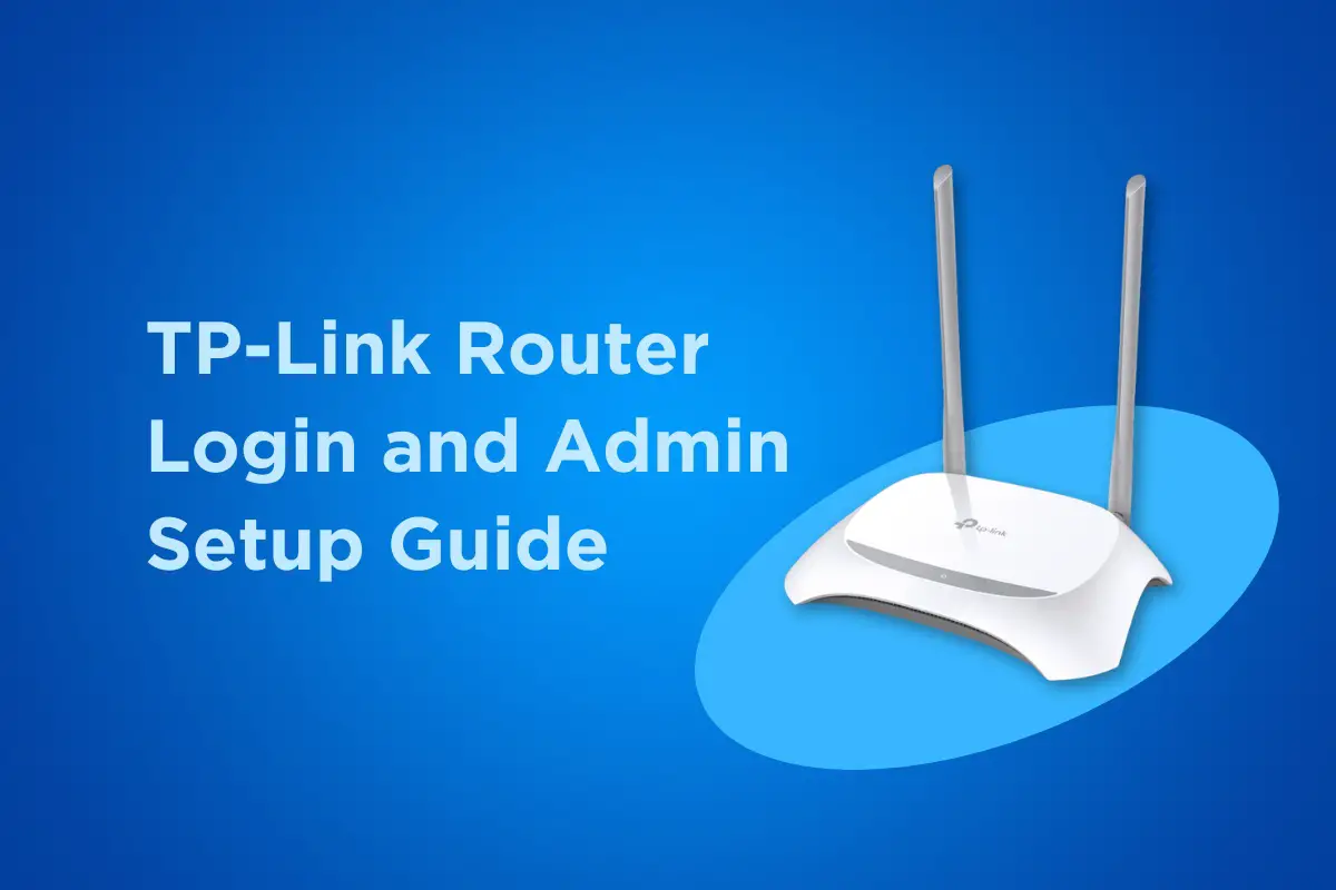 How to Login to the TP-Link Router Admin Panel (With Setup Guide)